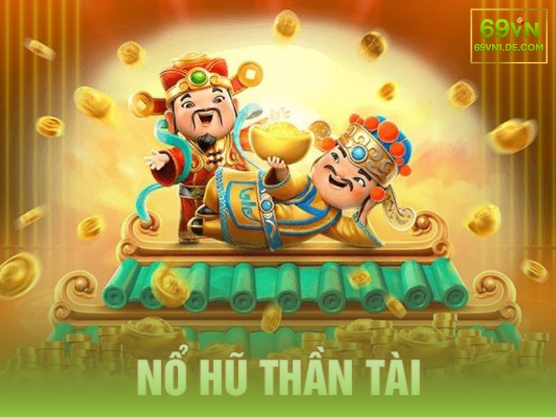 Mẹo chơi Nổ Hũ Thần Tài dễ thắng từ cao thủ