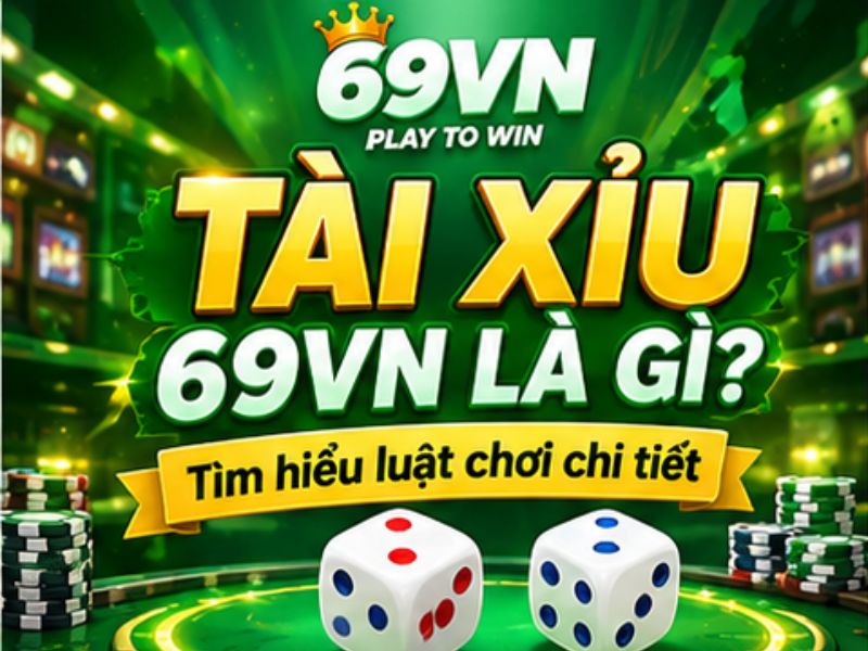 Tổng Quan Về Trò Chơi Tài Xỉu